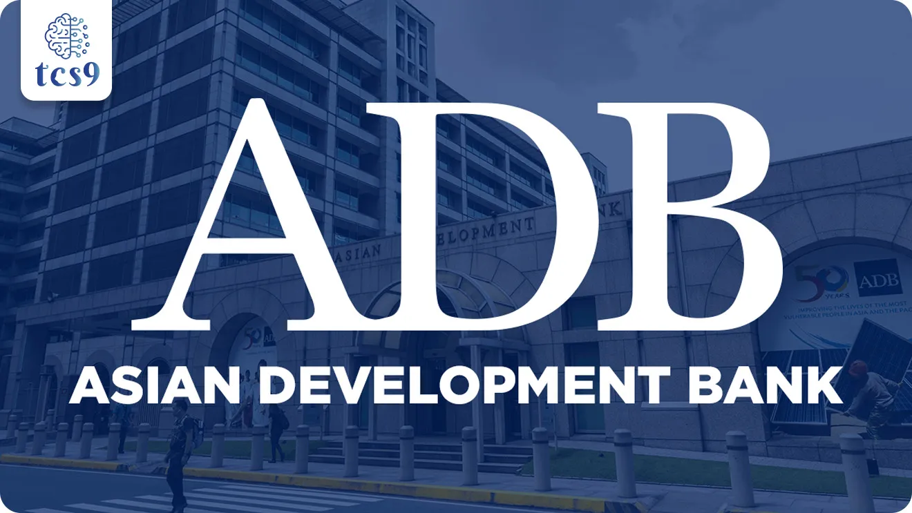 एशियन डेव्हलपमेंट बँक (ADB) म्हणजे काय ?
• ADB ही आशिया–प्रशांत क्षेत्रासाठी काम करणारी बहुपक्षीय विकास बँक आहे.
• उद्देश : गरीबी निर्मूलन, समावेशक व शाश्वत विकासाला चालना देणे.

एशियन डेव्हलपमेंट बँक बद्दल परीक्षेसाठी IMP  पॉईंट्स : 
• स्थापना : 19 डिसेंबर 1966
• मुख्यालय : मनीला, फिलिपिन्स (Manila, Philippines)
• सदस्य देश : 69 (50 प्रादेशिक + 19 अप्रादेशिक)
• भारत : संस्थापक सदस्य देश (1966)

एशियन डेव्हलपमेंट बँक ची प्रमुख कार्ये कोणती ? 
• शिक्षण, आरोग्य, ऊर्जा, वाहतूक आणि हवामान कृतीवर विशेष लक्ष देणे त्यासाठी मदत करणे.
• सरकार व खासगी क्षेत्राला कर्ज, अनुदान व तांत्रिक मदत देणे