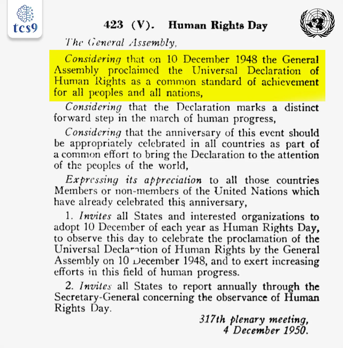 मानवी हक्क दिनाची अधिकृत स्थापना कोणत्या वर्षी करण्यात आली ?
• मानवी हक्क दिनाची अधिकृत स्थापना 1950 मध्ये करण्यात आली.
• ही स्थापना संयुक्त राष्ट्र महासभेच्या (United Nations General Assembly - UNGA)  ठरावाद्वारे झाली.
• या ठरावामध्ये सर्व देशांना दरवर्षी 10 डिसेंबर रोजी मानवी हक्क दिन साजरा करण्याचे आवाहन करण्यात आले.