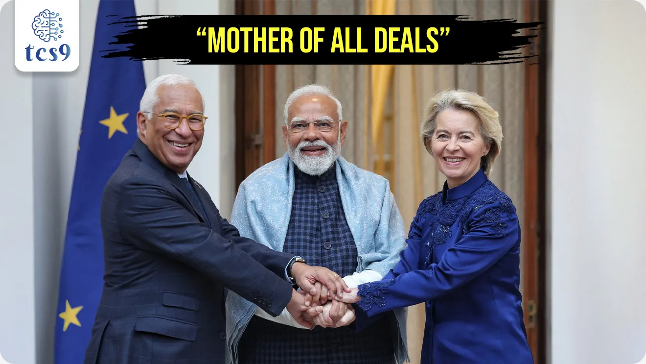 📰 बातमी काय ?
• नवी दिल्लीत झालेल्या 16 व्या भारत– युरोपियन युनियन(EU) शिखर परिषदेत, भारत आणि युरोपियन युनियन यांच्यातील दीर्घकाळ प्रलंबित मुक्त व्यापार करार (Free Trade Agreement – FTA) पूर्ण करण्यात आला.
• सुमारे 20 वर्षे चाललेल्या चर्चा व अडथळ्यांनंतर हा करार पूर्ण झाला असून, तो भारताच्या आंतरराष्ट्रीय व्यापार धोरणात एक महत्त्वाचा टप्पा मानला जात आहे.

🧠 या कराराचा “Mother of all deals” असा उल्लेख का केला जात आहे ?

• हा करार “mother of all deals” असा उल्लेख करून ओळखला जात आहे, कारण हा करार -  आकार, व्याप्ती आणि जागतिक परिणामांच्या दृष्टीने अत्यंत मोठा आणि ऐतिहासिक मानला जातो.
• भारत आणि EU मिळून - जागतिक GDP च्या सुमारे 25% आणि
• जागतिक व्यापाराच्या जवळपास एक-तृतीयांश भागाचे प्रतिनिधित्व करतात.
• इतक्या मोठ्या दोन आर्थिक घटकांमधील, वस्तू, सेवा, गुंतवणूक, मनुष्यबळ, पर्यावरण आणि नियमाधारित व्यापार यांचा समावेश असलेला सर्वसमावेशक करार म्हणून भारत–EU FTA ला “Mother of all deals” असे संबोधले जात आहे.