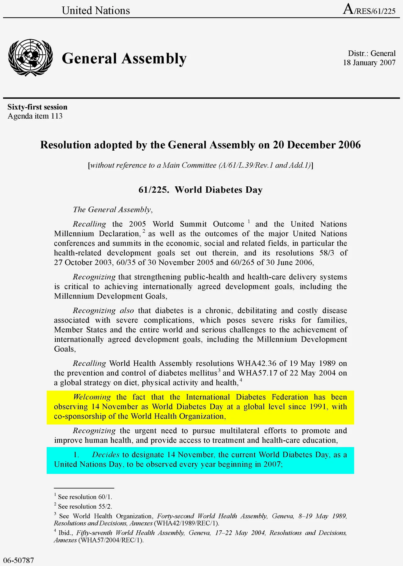पहिला जागतिक मधुमेह दिन केव्हा साजरी करण्यात आला ? 
• आंतरराष्ट्रीय मधुमेह प्राधिकरण (International Diabetes Federation) आणि जागतिक आरोग्य संघटना (World Health Organisation)  यांनी १९९१ मध्ये पहिल्यांदा जागतिक मधुमेह दिन साजरी केला.